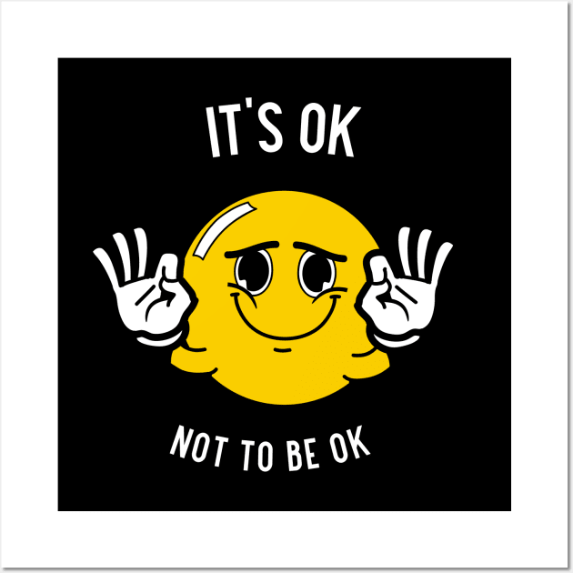 It's ok not to be ok Wall Art by AntoDesigns